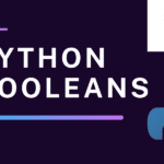 Python Booleans: Unveiling the True Power of True and False