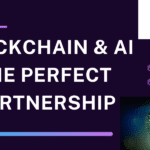 Blockchain & AI: The Perfect Partnership