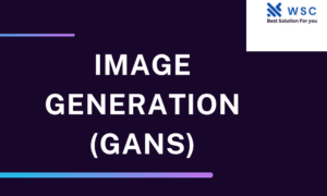 Image Generation (GANs)