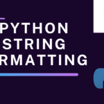 Python String Formatting