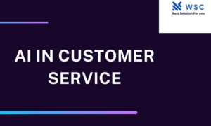 AI in Customer Service | websolutioncode.com