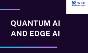 Quantum AI and Edge AI Websolutionode.com