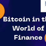 Bitcoin in the World of Finance | Bitcoin in Finance