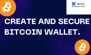 How to create and secure a Bitcoin wallet | websolutioncode.com