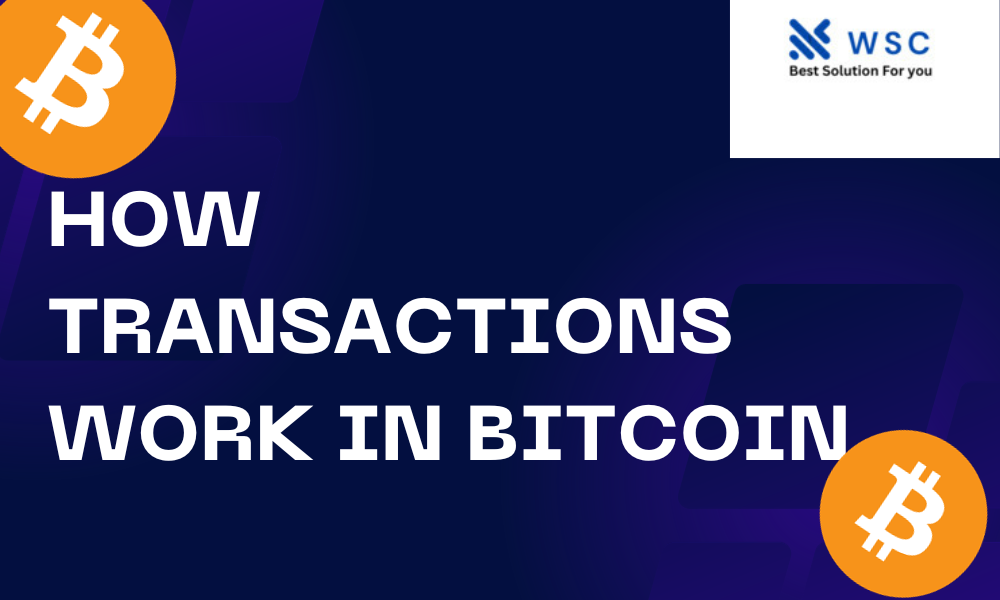How transactions work in Bitcoin | websolutioncode.com