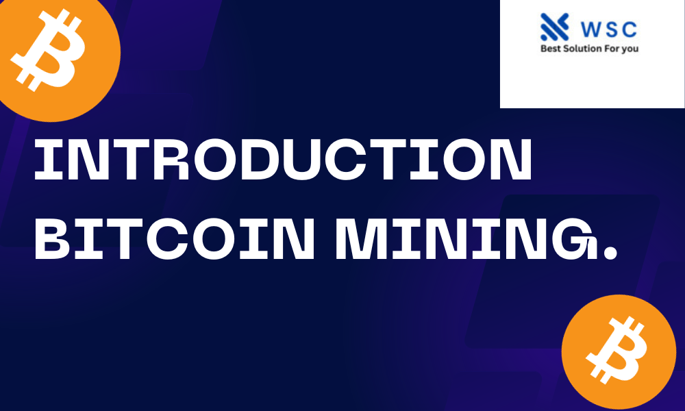 Introduction of Bitcoin Minning | websolutioncode.com