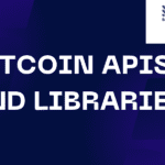 Exploring Bitcoin APIs and Libraries