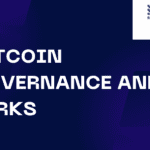 Bitcoin Governance and Forks