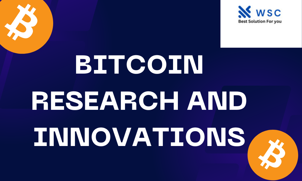 Bitcoin Research and Innovations | websolutioncode.com
