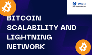 Bitcoin Scalability and Lightning Network | websolutioncode.com