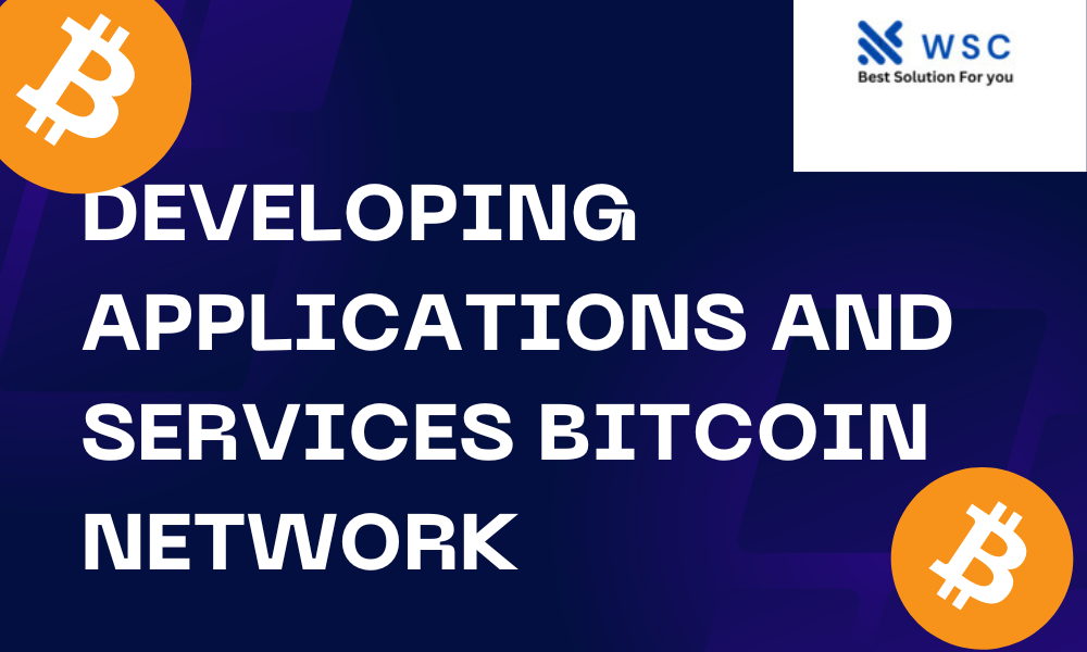 Developing applications and services on the Bitcoin network | websolutioncode.com