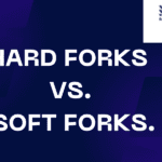 Decoding Blockchain Forks: Soft Forks vs Hard Forks