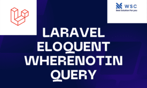 Laravel Eloquent WhereNotIn Query | websolutioncode.com