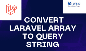 How to Convert laravel Array to Query String | websolutioncode.com