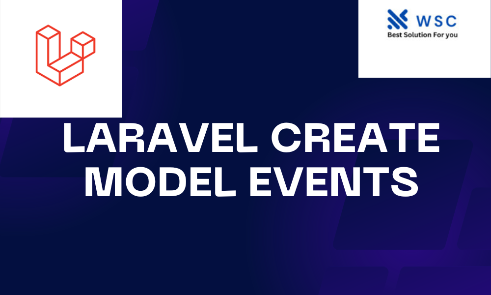Laravel Create Model Events | websolutionstuff.com