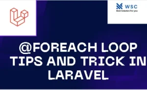foreach loop tip and tricks in laravel | websolutioncode.com