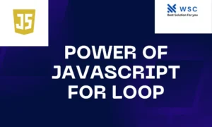 power of javascript for loop | websolutioncode.com