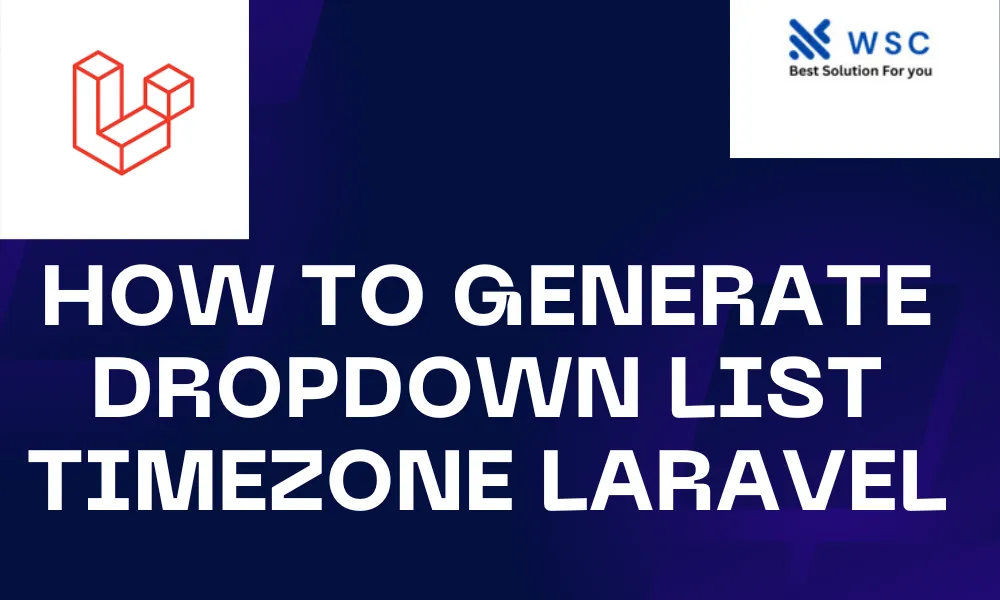 How to Generate Dropdown List Timezone Laravel | websolutioncode.com