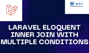 Laravel Eloquent Inner Join with Multiple Conditions | websolutioncode.com
