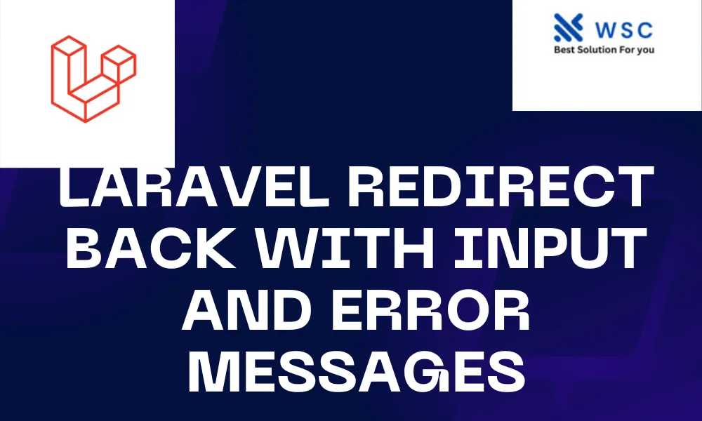 Laravel Redirect Back with Input and Error Messages | websolutioncode.com