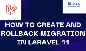 How to Create and Rollback Migration in Laravel 11 | websolutioncode.com