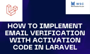 How to Implement Email Verification with Activation Code in Laravel | websolutioncode.com