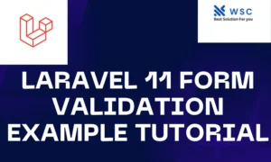 Laravel 11 Form Validation Example Tutorial | websolutioncode.com