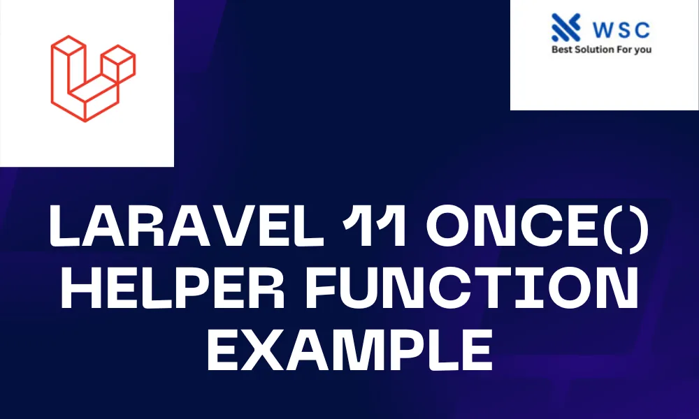 Laravel 11 once() Helper Function Example | websolutioncode.com