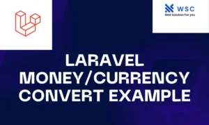 Laravel Money Currency Convert Example | websolutioncode.com