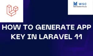 How To Generate App Key In Laravel 11 | websolutioncode.com