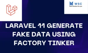 Laravel 11 Generate Fake Data using Factory Tinker | websolutioncode.com