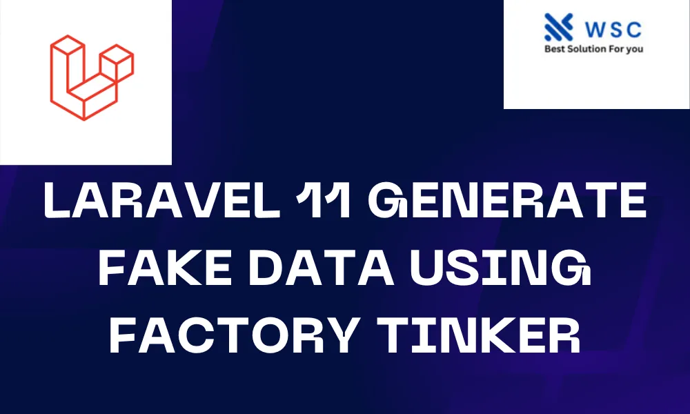 Laravel 11 Generate Fake Data using Factory Tinker | websolutioncode.com