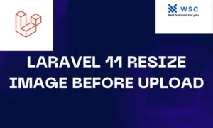 Laravel 11 Resize Image Before Upload | websolutioncode.com