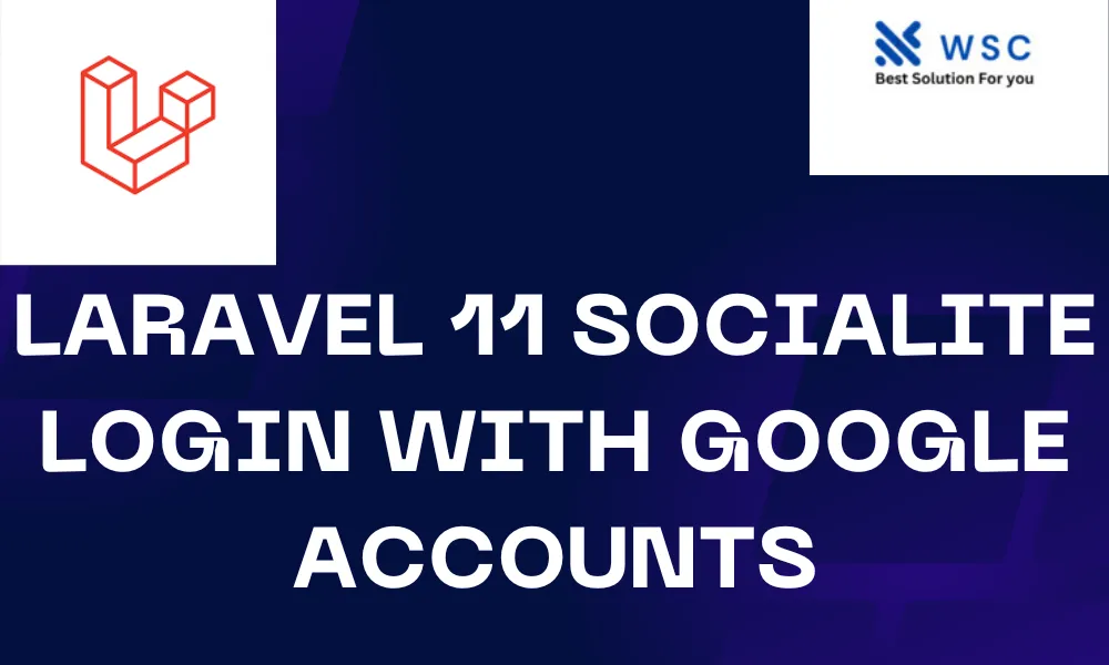 Laravel 11 Socialite Login with Google Accounts | websolutioncode.com