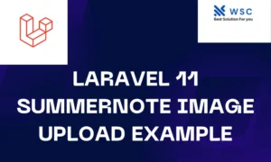 Laravel 11 Summernote Image Upload Example | websolutioncode.com