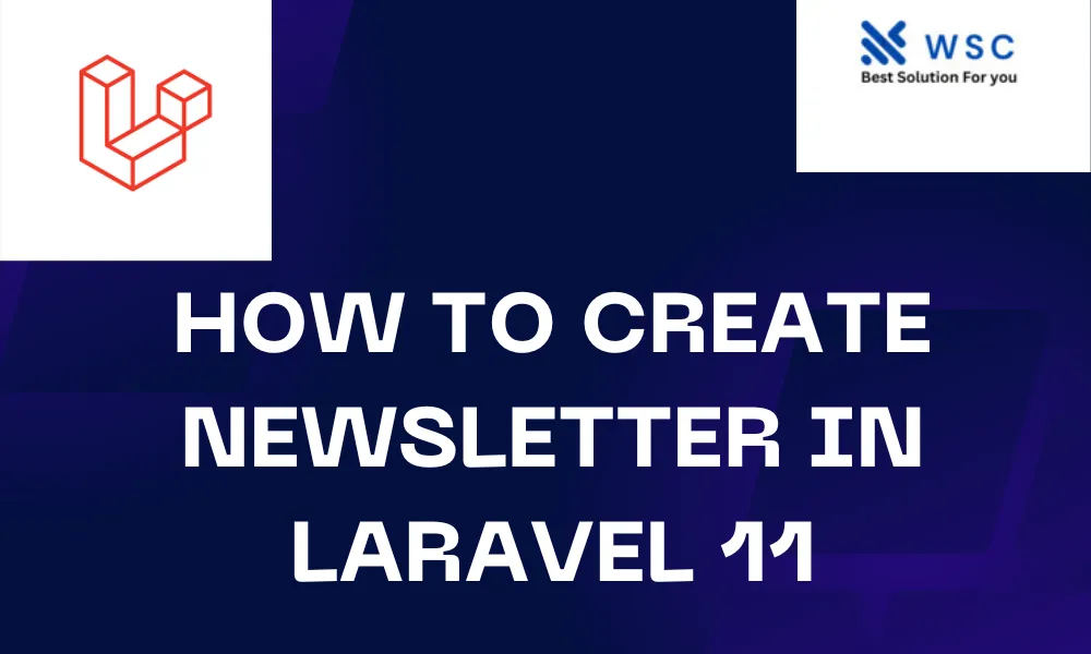 How to create Newsletter in laravel 11 | websolutioncode.com