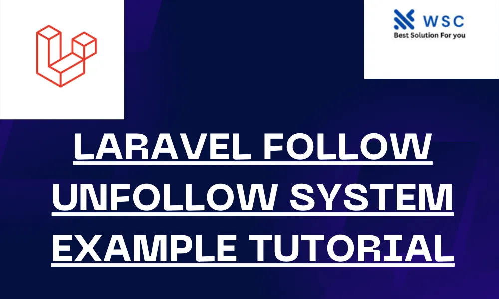 Laravel Follow Unfollow System Example Tutorial