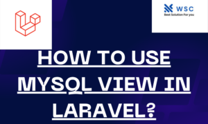 How to Use MySQL View in Laravel