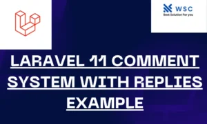 Laravel 11 Comment System with Replies Example
